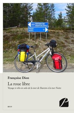 La roue libre - Voyage à vélo en solo de la mer de Barents à la mer Noire