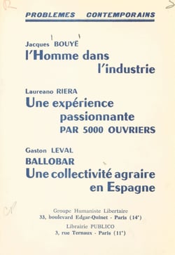 L'homme dans l'industrie. Une expérience passionnante par 5000 ouvriers. Ballobar, une collectivité agraire en Espagne