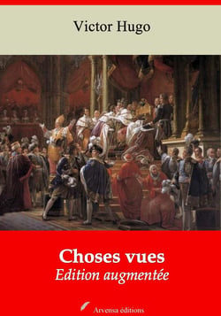 Choses vues – suivi d'annexes - Nouvelle édition 2019