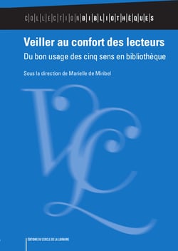 Veiller au confort des lecteurs - du bon usage des cinq sens en bibliothèque