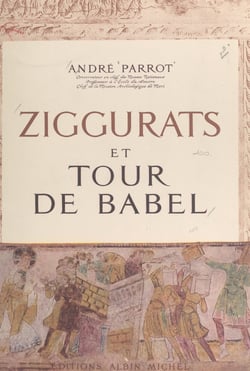 Ziggurats et Tour de Babel