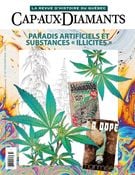 Cap-aux-Diamants. No. 137, Printemps 2019 - Paradis artificiels et substances « illicites »