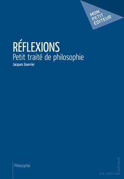 Réflexions - Petit traité de philosophie