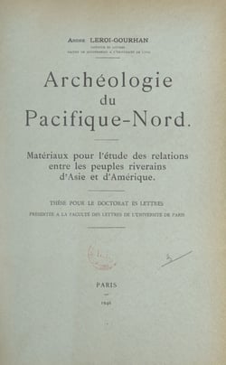 Archéologie du Pacifique-Nord - Matériaux pour l'étude des relations entre les peuples riverains d'Asie et d'Amérique