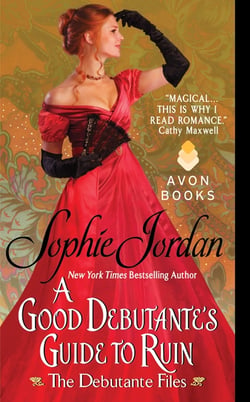 A Good Debutante's Guide to Ruin - The Debutante Files