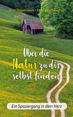 Über die Natur zu dir selbst finden - Ein Spaziergang in dein Herz