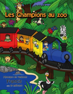 Les Champions au zoo - Mettant en vedette Francis, alias le mécano