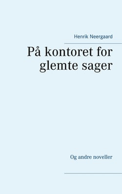 På kontoret for glemte sager - Og andre noveller