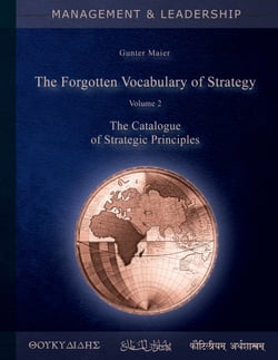 The Forgotten Vocabulary of Strategy Vol.2 - The Catalogue of Strategic Principles