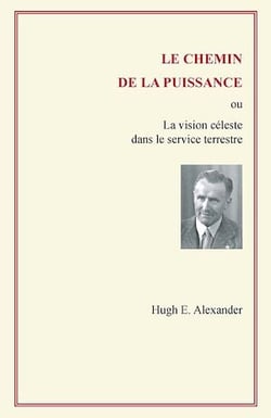 Le chemin de la puissance - ou la vision céleste dans le service terrestre