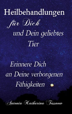 Heilbehandlungen für Dich und Dein geliebtes Tier - Erinnere Dich an Deine verborgenen Fähigkeiten
