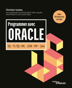 Programmer avec Oracle - SQL - PL/SQL - XML - JSON - PHP - Java - Avec 50 exercices corrigés
