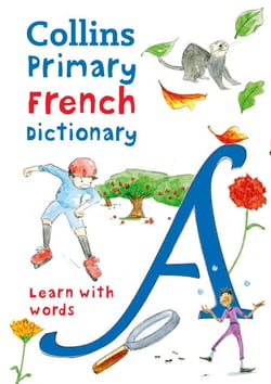 Primary French Dictionary - Illustrated dictionary for ages 7+