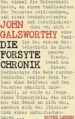 Die Forsyte Chronik - Komplettausgabe - Alle Werke des Forsyte Epos (Die Forsyte Saga. Der Forsyte Markt. Eine moderne Komödie. Des Kapitels Ende)