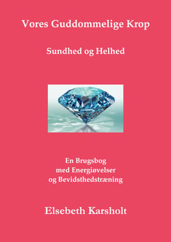 Vores Guddommelige Krop - Sundhed og Helhed