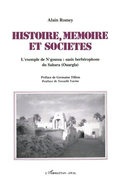 Histoire, mémoire et sociétés - L'exemple de N'goussa : oasis berbérophone du Sahara (Ouargala)