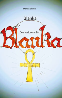 Blanka - Das verlorene Tor