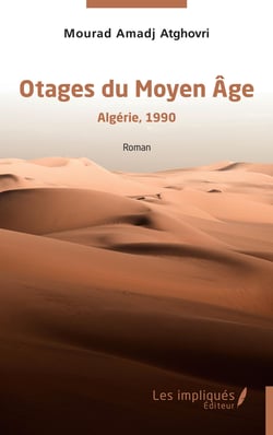 Otages du Moyen Âge - Algérie,1990 - Roman