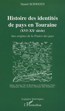HISTOIRE DES IDENTITÉS DE PAYS EN TOURAINE (XVIe-XXe siècle)