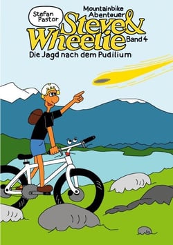 Steve &amp; Wheelie - Mountainbike Abenteuer - Die Jagd nach dem Pudilium