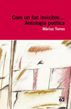Com un foc invisible... - Antologia poètica