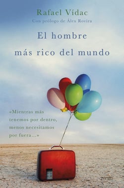 El hombre más rico del mundo - Mientras más tenemos por dentro, menos necesitamos por fuera