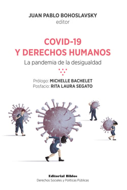 Covid-19 y derechos humanos - La pandemia de la desigualdad