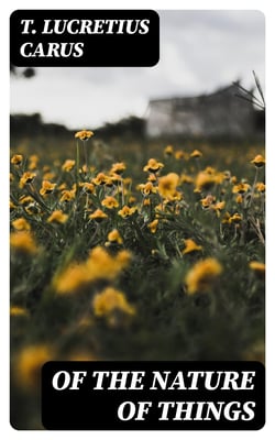 Of the Nature of Things