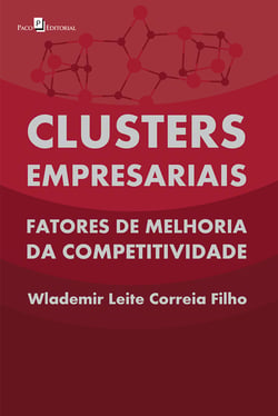 Clusters Empresariais - Fatores de Melhoria da Competitividade