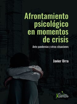 Afrontamiento psicológico en momentos de crisis - Ante pandemias y otras situaciones