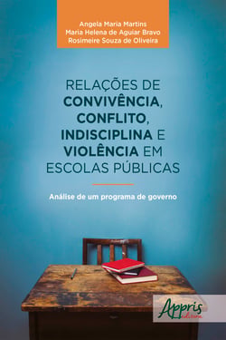 Relações de Convivência, Conflito, Indisciplina e Violência em Escolas Públicas - Análise de um Programa de Governo