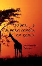 Poder y supervivencia en Kenia