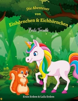 Die Abenteuer von Einhörnchen &amp; Eichhörnchen - Beste Freunde