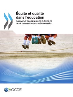 Équité et qualité dans l'éducation - Comment soutenir les élèves et les établissements défavorisés