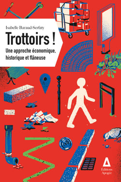 Trottoirs ! - Une approche économique, historique et flâneuse