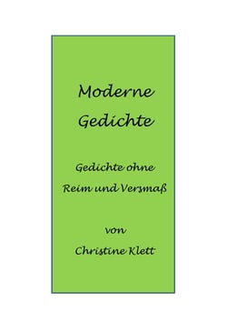 Moderne Gedichte - Gedichte ohne Reim und Versmaß