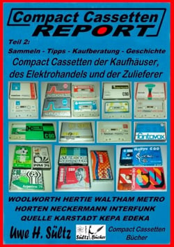 Compact Cassetten Report - Teil 2: Sammeln - Tipps - Kaufberatung - Kaufhäuser - Elektrohandel - Zulieferer - Audio Magnetics, Eltropa, Electronic Partner, Horten, Hertie, Interfunk, Kaufhalle, Karstadt, Neckermann, Quelle, Weltfunk, uvm.