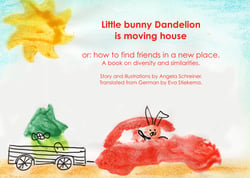 Little Bunny Dandelion is moving house - or: how to make friends abroad