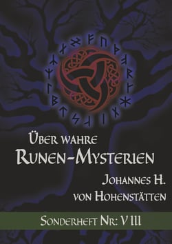 Über wahre Runen-Mysterien: VIII - Sonderheft Nr.: VIII