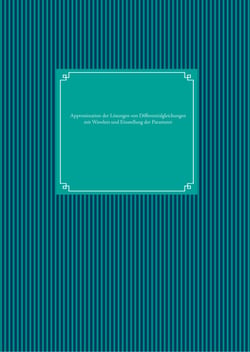 Approximation der Lösungen von Differentialgleichungen mit Wavelets und Einstellung der Parameter