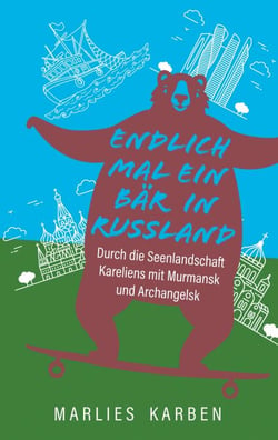 Endlich mal ein Bär in Russland - Durch die Seenlandschaft Kareliens mit Murmansk und Archangelsk