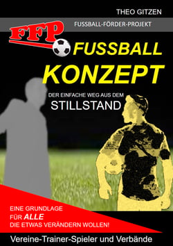 Das FFP Fußball Konzept - Der einfache Weg aus dem Stillstand