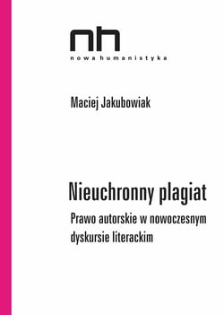Nieuchronny plagiat - Prawo autorskie w nowoczesnym dyskursie literackim