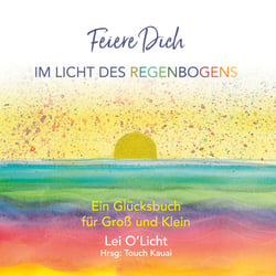 Feiere Dich - Ein Glücksbuch für Groß und Klein