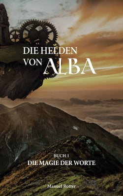 Die Magie der Worte - Die Helden von Alba