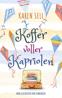 Koffer voller Kapriolen - Mehr Geschichten zum Schmunzeln