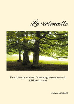 Le violoncelle - Partitions et musiques d'accompagnement issues du folklore irlandais