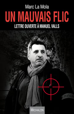 Un mauvais flic - Lettre ouverte à Manuel Valls