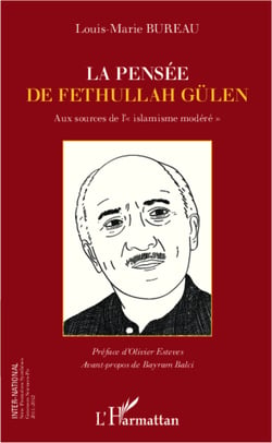La pensée de Fethullah Gülen - Aux sources de l'"islamisme modéré"