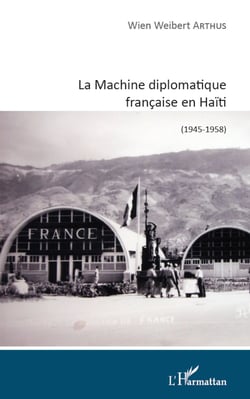 Machine diplomatique française en Haïti - (1945-1958)